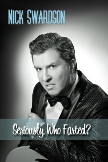 Nick Swardson: Seriously, Who Farted? (2009) cover