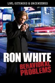 Ron White: Behavioral Problems 2009 poster