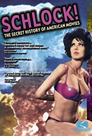 Schlock! The Secret History of American Movies (2001) cover