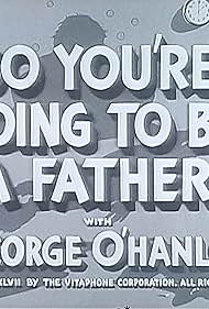 So You're Going to Be a Father 1947 poster