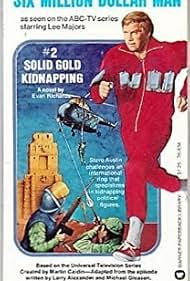 The Six Million Dollar Man: Solid Gold Kidnapping (1973) cover