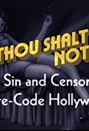 Thou Shalt Not: Sex, Sin and Censorship in Pre-Code Hollywood 2008 poster