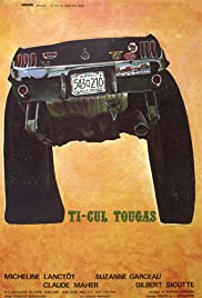 Ti-Cul Tougas, ou, Le bout de la vie (1976) cover