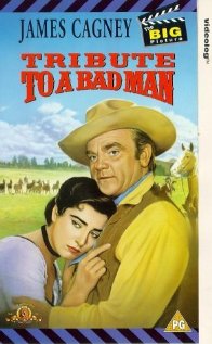 Tribute to a Bad Man 1956 poster