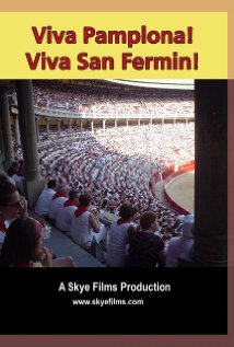 Viva Pamplona! Viva San Fermin! 2003 poster