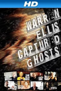 Warren Ellis: Captured Ghosts (2011) cover