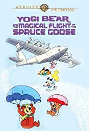 Yogi Bear and the Magical Flight of the Spruce Goose 1987 capa