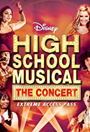 High School Musical: The Concert - Extreme Access Pass (2007) cover