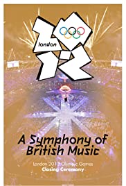 London 2012 Olympic Closing Ceremony: A Symphony of British Music (2012) cover