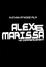 Alex & Marissa: Le commencement (2013) cover