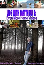 Life with Matthew 2: Even More Home Videos 2013 masque