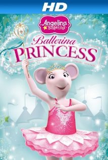 Angelina Ballerina: Ballerina Princess (2012) cover