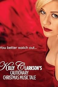 Kelly Clarkson's Cautionary Christmas Music Tale 2013 poster