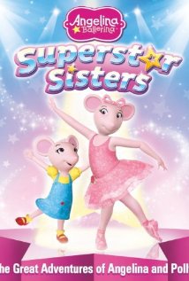 Angelina Ballerina: Superstar Sisters (2012) cover