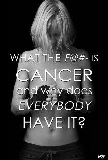 What the F@#- Is Cancer and Why Does Everybody Have It? (2014) cover