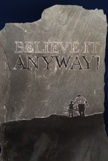 Believe It Anyway! 2013 poster