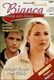 Bianca - Wege zum Glück (2004) cover