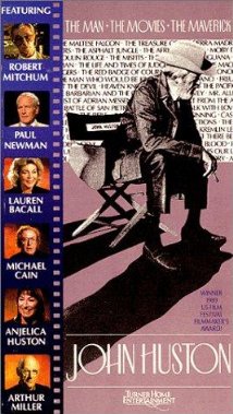 John Huston: The Man, the Movies, the Maverick 1988 poster