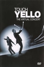 Touch Yello: The Virtual Concert (2009) cover