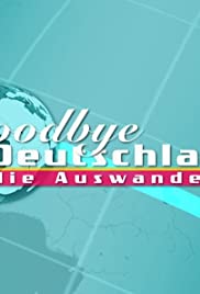 Goodbye Deutschland! - Die Auswanderer 2006 capa
