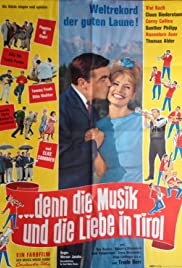 ...denn die Musik und die Liebe in Tirol 1963 copertina