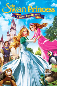 The Swan Princess: A Royal Family Tale (2014) cover