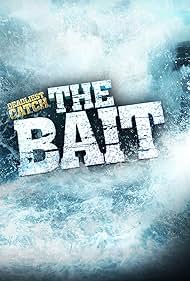 Deadliest Catch: The Bait (2013) cover