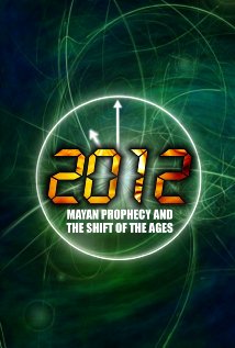 2012: Mayan Prophecy and the Shift of the Ages 2009 copertina
