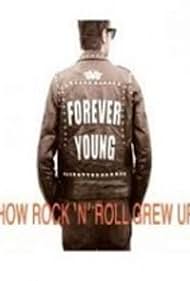 Forever Young: How Rock 'n' Roll Grew Up 2010 masque