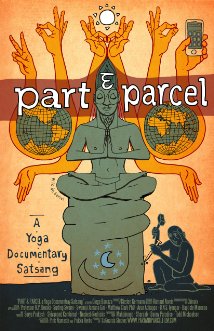 Part & Parcel a Yoga Documentary Satsang 2014 охватывать