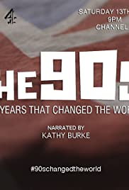 The 90s: Ten Years That Changed the World 2015 poster