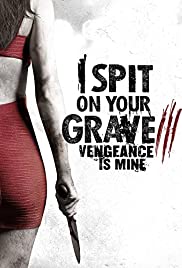 I Spit on Your Grave 3 (2015) cover
