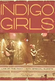 Indigo Girls: Live at the Roxy (2008) cover