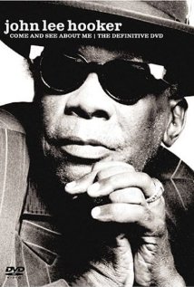 John Lee Hooker: Come and See About Me (2004) cover