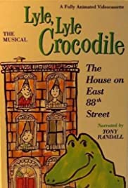 Lyle, Lyle Crocodile: The Musical - The House on East 88th Street (1987) cover