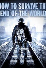 How to Survive the End of the World 2013 capa