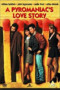 A Pyromaniac's Love Story 1995 poster