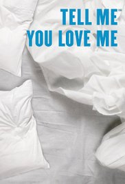 Tell Me You Love Me (2007) cover