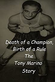Death of a Champion, Birth of a Rule: The Tony Marino Story 2016 capa
