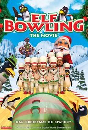 Elf Bowling the Movie: The Great North Pole Elf Strike 2007 capa