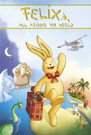 Felix - Ein Hase auf Weltreise (2005) cover