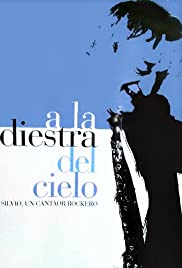 A la diestra del cielo: Silvio, un cantaor rockero 2007 poster