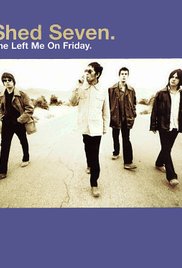 Shed Seven: She Left Me on Friday (1998) cover