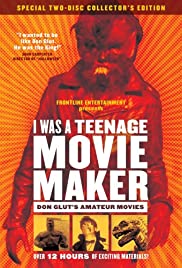 I Was a Teenage Movie Maker: Don Glut's Amateur Movies (2006) cover