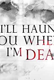 I'll Haunt You When I'm Dead (2013) cover