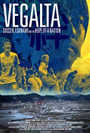 Vegalta: Soccer, Tsunami and the Hope of a Nation 2016 copertina