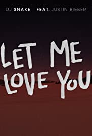 DJ Snake: Let Me Love You 2016 poster