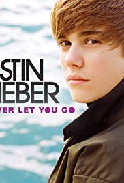 Justin Bieber: Never Let You Go 2010 poster