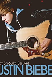 Justin Bieber: That Should Be Me 2011 poster