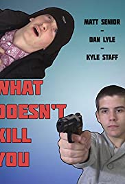 What Doesn't Kill You (2013) cover